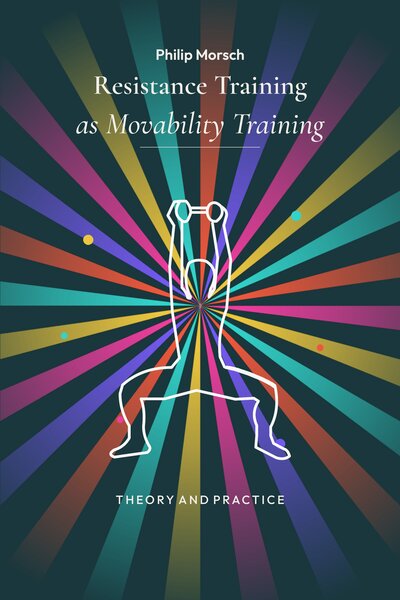 Book cover: Resistance Training as Movability Training